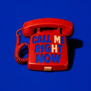 Call Me Right Now